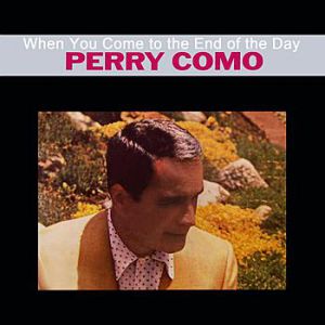 Perry Como When You Come to the End of the Day, 1958