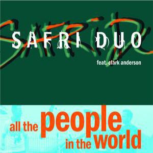 Album All the People in the World - Safri Duo