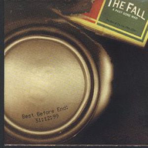 Album The Fall - A Past Gone Mad