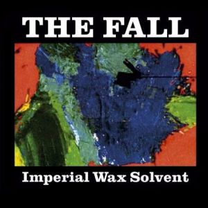 The Fall Imperial Wax Solvent, 2008