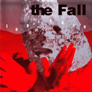 The Fall Levitate, 1997