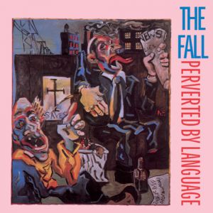 The Fall Perverted by Language, 1983