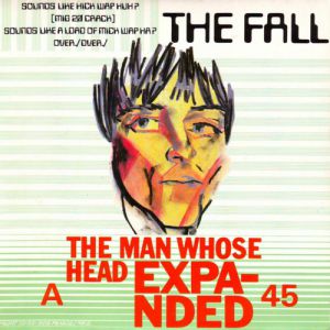 Album The Fall - The Man Whose Head Expanded