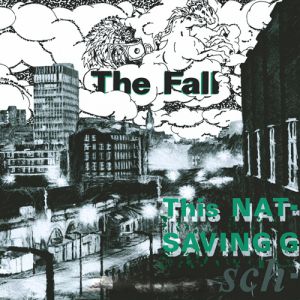 The Fall This Nation's Saving Grace, 1985