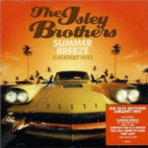 The Isley Brothers Summer Breeze: Greatest Hits, 2005