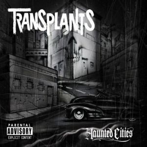 Transplants Haunted Cities, 2005