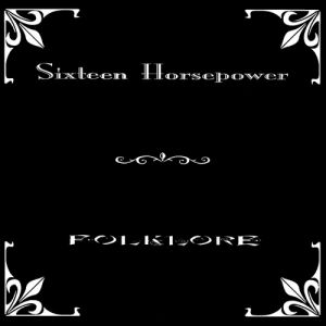 16 Horsepower Folklore, 2002