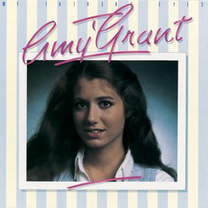 Amy Grant My Father's Eyes, 1979