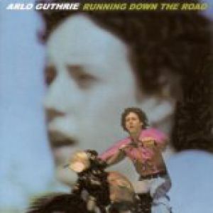 Arlo Guthrie Running Down the Road, 1969