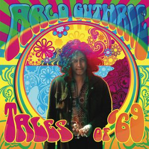 Arlo Guthrie Tales Of '69, 2009