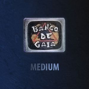 Banco De Gaia Medium, 1992