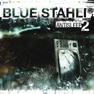 Blue Stahli Antisleep Vol. 02, 2011