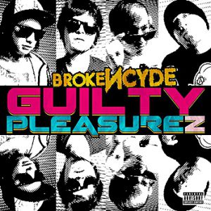 Brokencyde Guilty Pleasurez, 2011