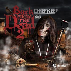 Chief Keef Back From The Dead 2, 2014