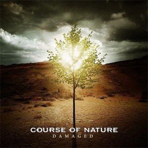 Course Of Nature Damaged, 2008