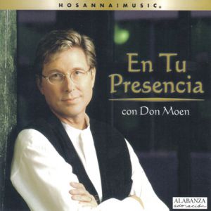 Don Moen En Tu Presencia, 1999
