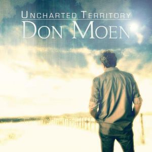 Don Moen Uncharted Territory, 2012