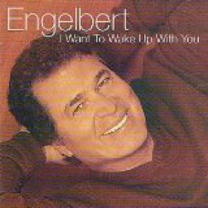 Album Engelbert Humperdinck - I Want To Wake Up With You