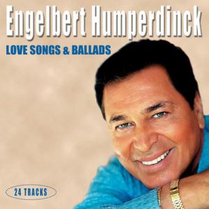 Engelbert Humperdinck Love Songs & Ballads, 2011