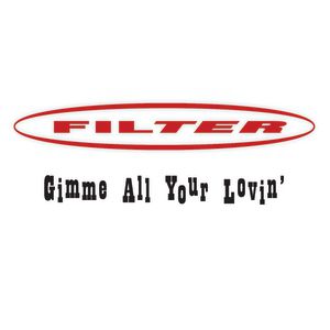 Filter Gimme All Your Lovin', 1983