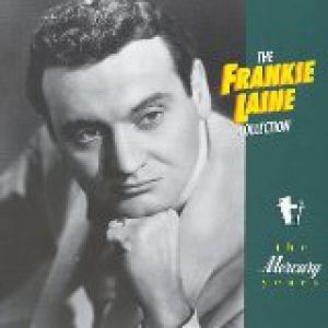 Frankie Laine The Frankie Laine Collection: The Mercury Years, 1991