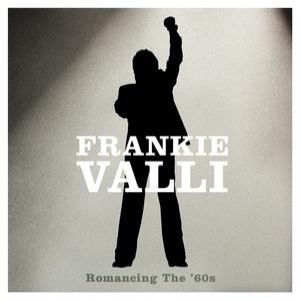 Frankie Valli Romancing the '60s, 2007