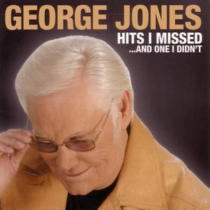 George Jones Hits I Missed...And One I Didn't, 2005