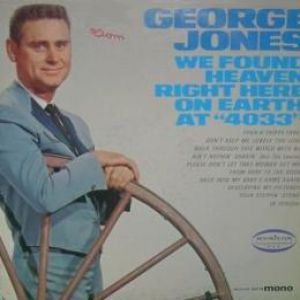 George Jones We Found Heaven Right Hereon Earth at 