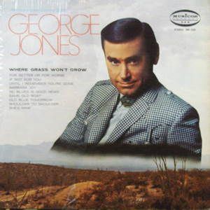 George Jones Where Grass Won't Grow, 1969