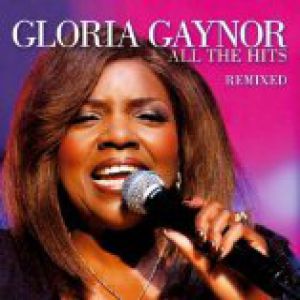 Gloria Gaynor All The Hits Remixed, 2006