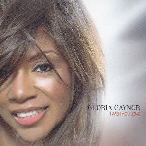 Gloria Gaynor I Wish You Love, 2002