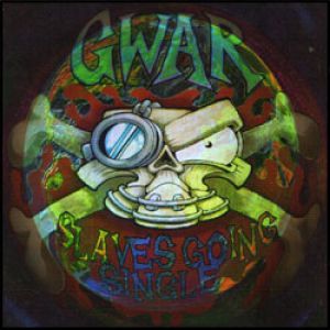 Album GWAR - Slaves Going Single