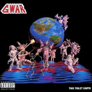 GWAR This Toilet Earth, 1994