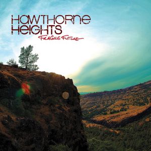 Hawthorne Heights Fragile Future, 2008