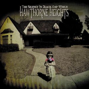 Hawthorne Heights The Silence in Black and White, 2004
