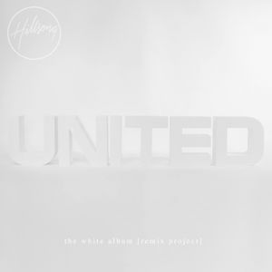 Hillsong United The White Album (Remix Project), 2014