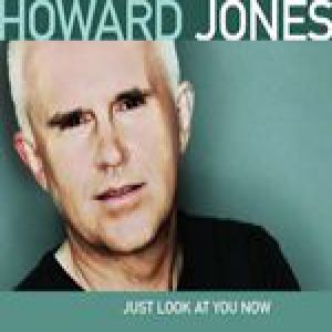 Album Howard Jones - Just Look At You Now