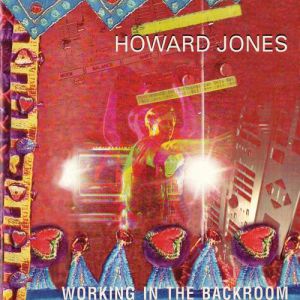 Howard Jones Working in the Backroom, 1994