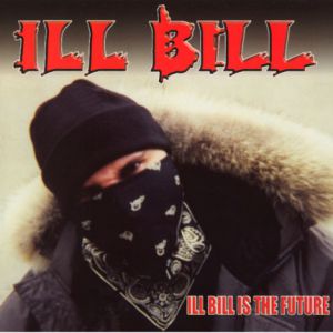 Ill Bill Is the Future