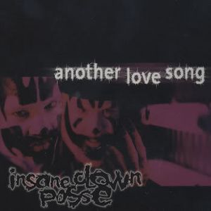 Insane Clown Posse Another Love Song, 1999