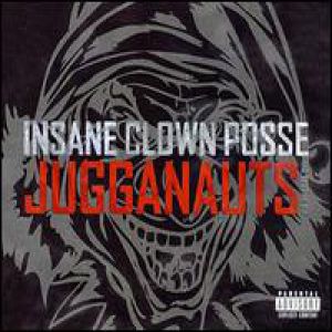 Insane Clown Posse Jugganauts: The Best of Insane Clown Posse, 2007