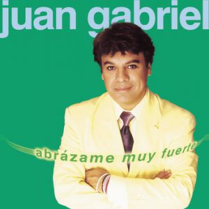 Juan Gabriel Abrázame Muy Fuerte, 2000