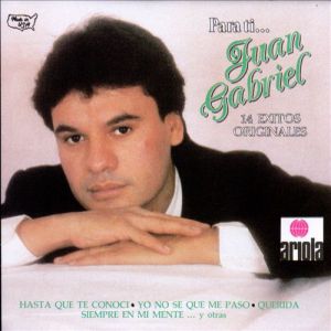 Juan Gabriel Para Ti 14 Exitos Originales, 1988