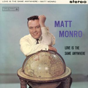 Matt Monro Love Is The Same Anywhere, 1997