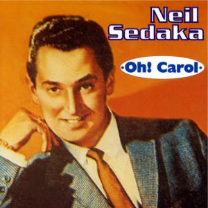 Neil Sedaka Oh! Carol, 1959
