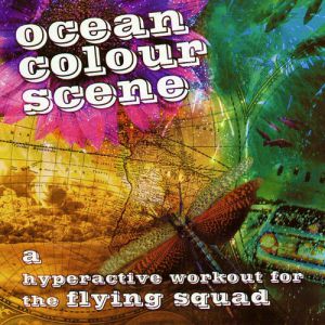 Album A Hyperactive Workout for the Flying Squad - Ocean Colour Scene