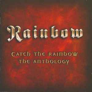 Album Catch the Rainbow: The Anthology - Rainbow