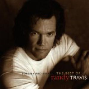 Forever & Ever...The Best of Randy Travis - album