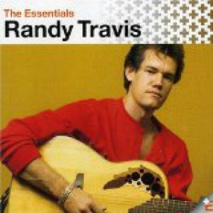 The Essential Randy Travis - album