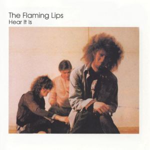 Flaming Lips Hear It Is, 1986